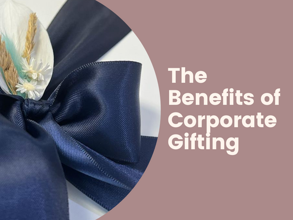 The Benefits of Corporate Gifting